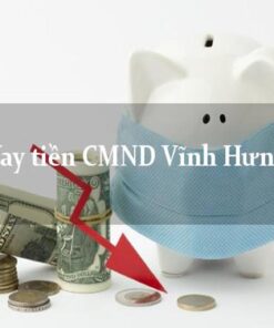 Vay tiền huyện Vĩnh Hưng