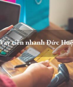 Vay tiền huyện Đức Huệ Long An