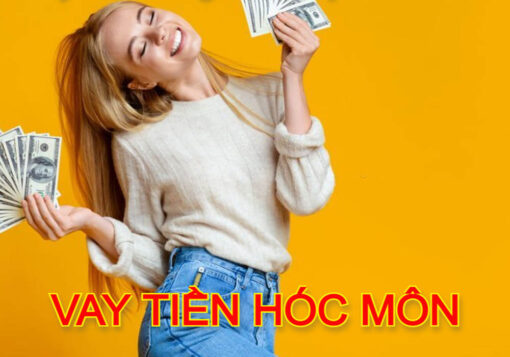 Vay tiền nhanh tại Hóc Môn