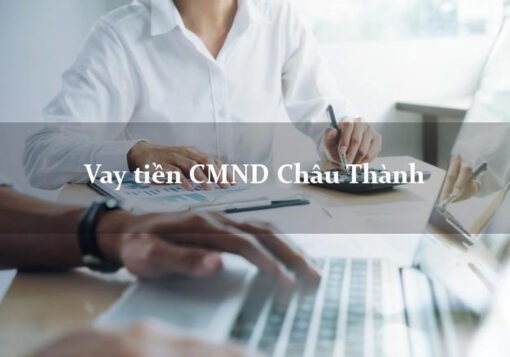 Vay tiền huyện châu thành tỉnh Long An