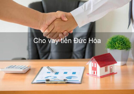 Vay tiền huyện Đức Hoà Bình Dương