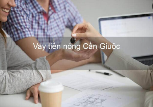 Vay tiền nhanh huyện cần Giuộc