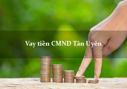 vay tiền nhanh tại tân uyên