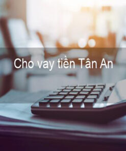 Vay tiền thành phố tân an tỉnh Long An