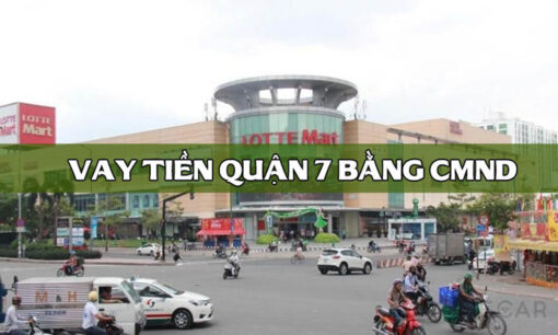 Vay tiền nhanh Quận bảy TP HCM