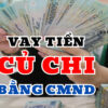 Vay tiền nhanh tại Củ Chi