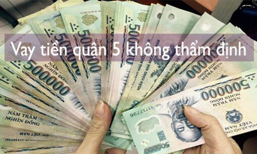 Vay tiền nhanh tại Quận 5 tp hcm