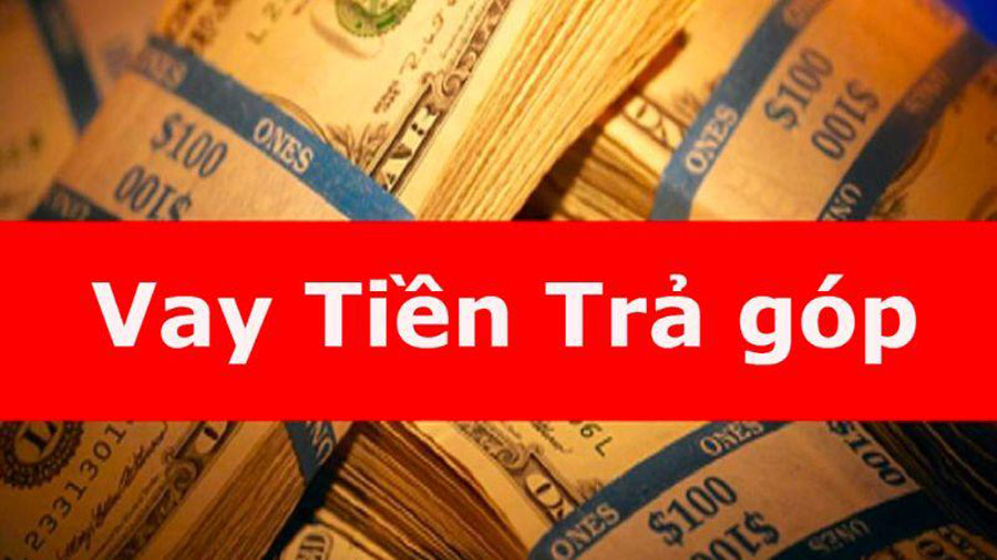 Cho vay tiền góp tháng