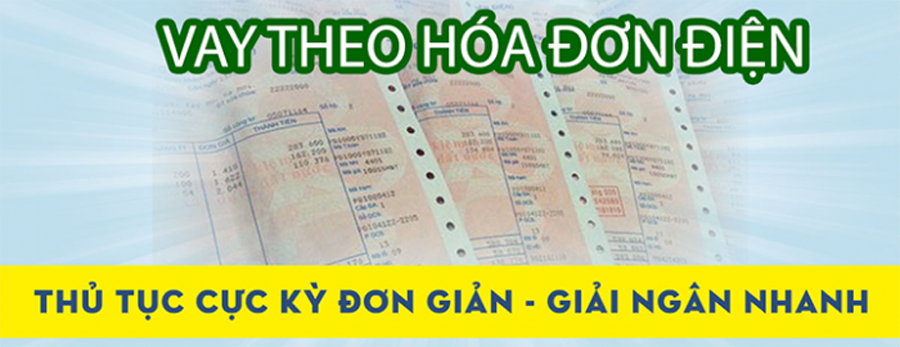 Vay tiền nhanh bằng hoá đơn điện