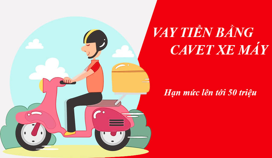 vay tiền nóng bằng cavet xe xe máy